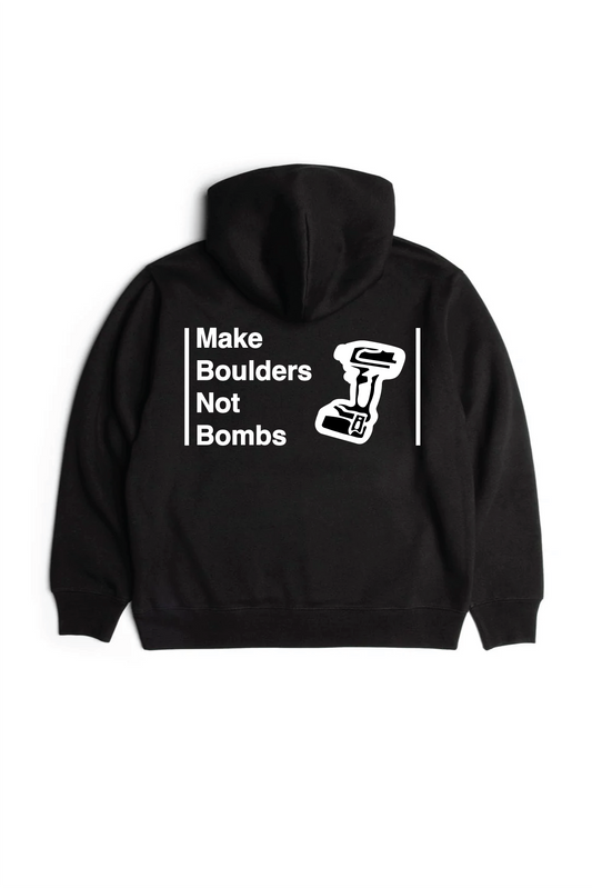 MAKE BOULDERS NOT BOMBS HOODIE